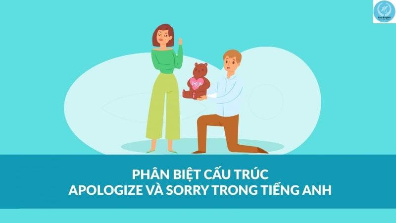 phan-biet-apologize-va-sorry