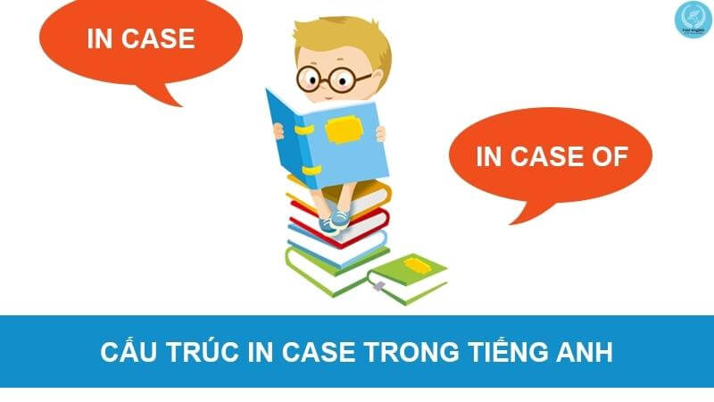 cau-truc-in-case-trong-tieng-anh