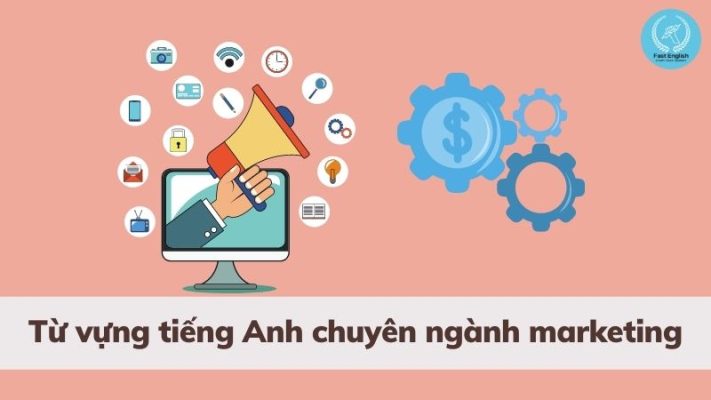 từ vựng tiếng Anh chuyên ngành marketing