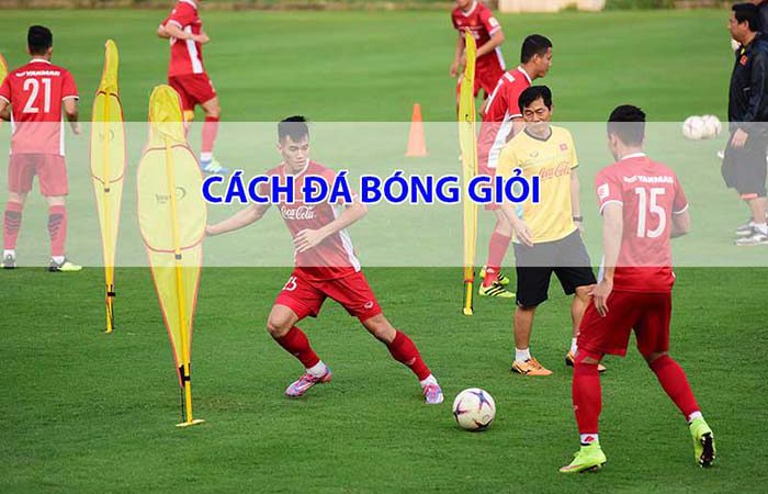 Cách chơi bóng đá giỏi từ chuyên gia bóng đá |