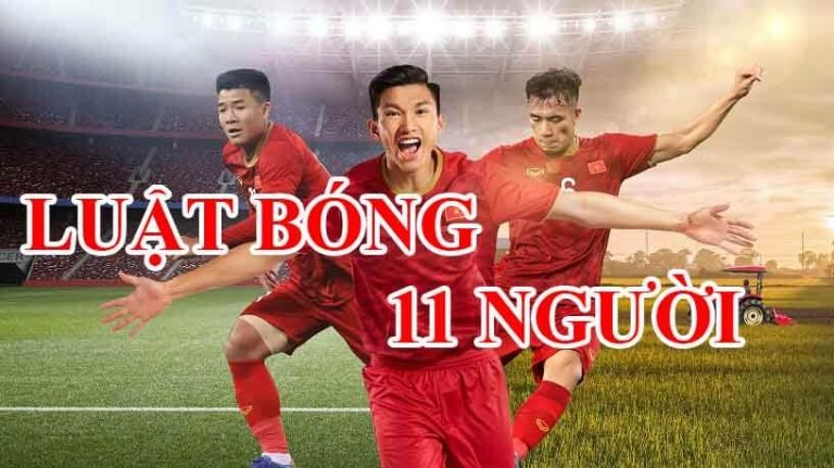 Tìm hiểu luật bóng đá 11 người theo tiêu chuẩn FIFA mới nhất